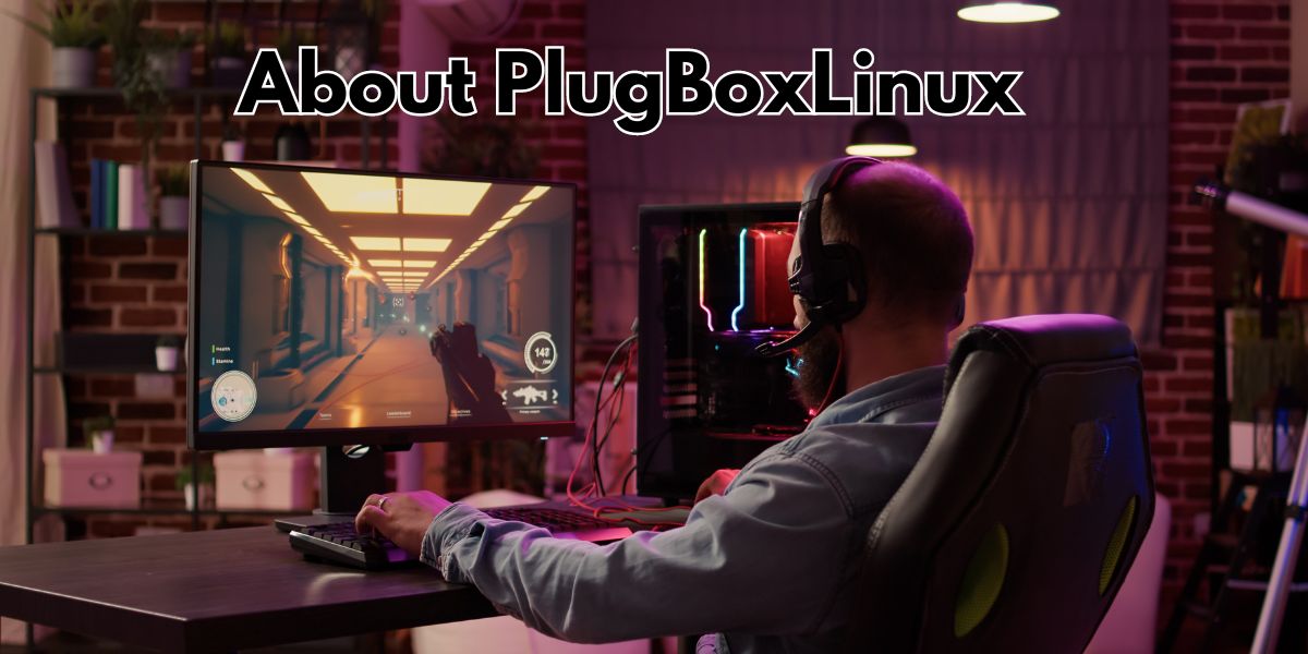 About Plugboxlinux