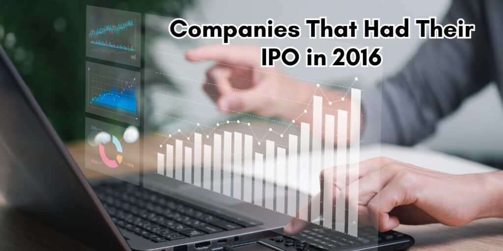 Companies That Had Their IPO in 2016