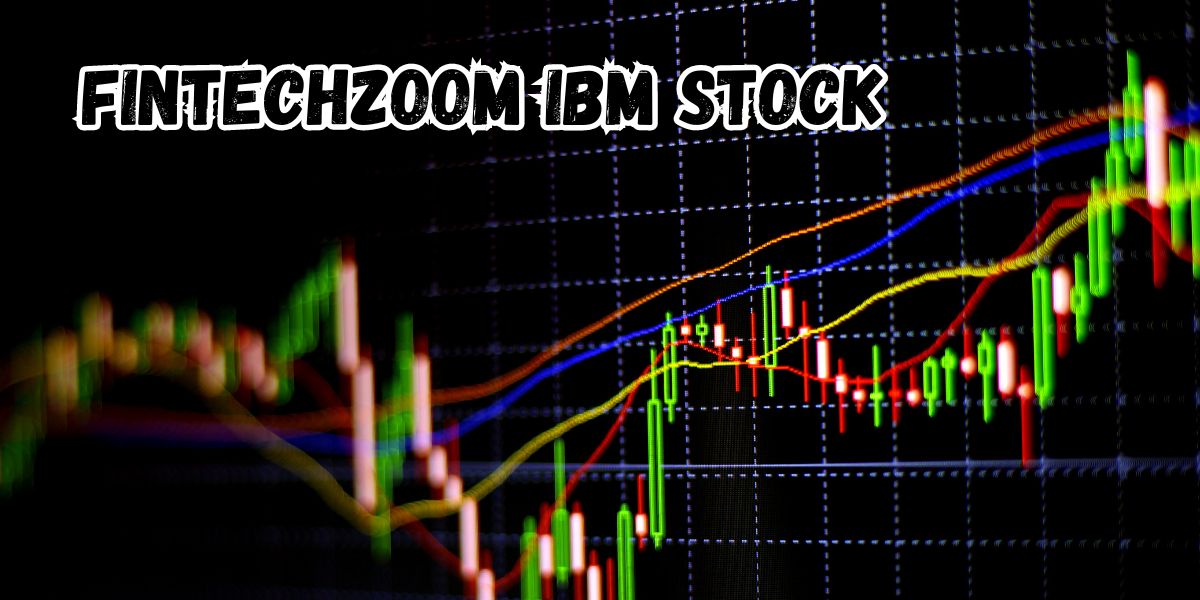 FintechZoom IBM Stock