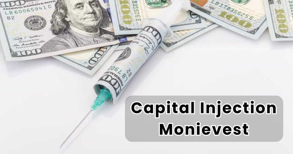 Capital Injection Monievest