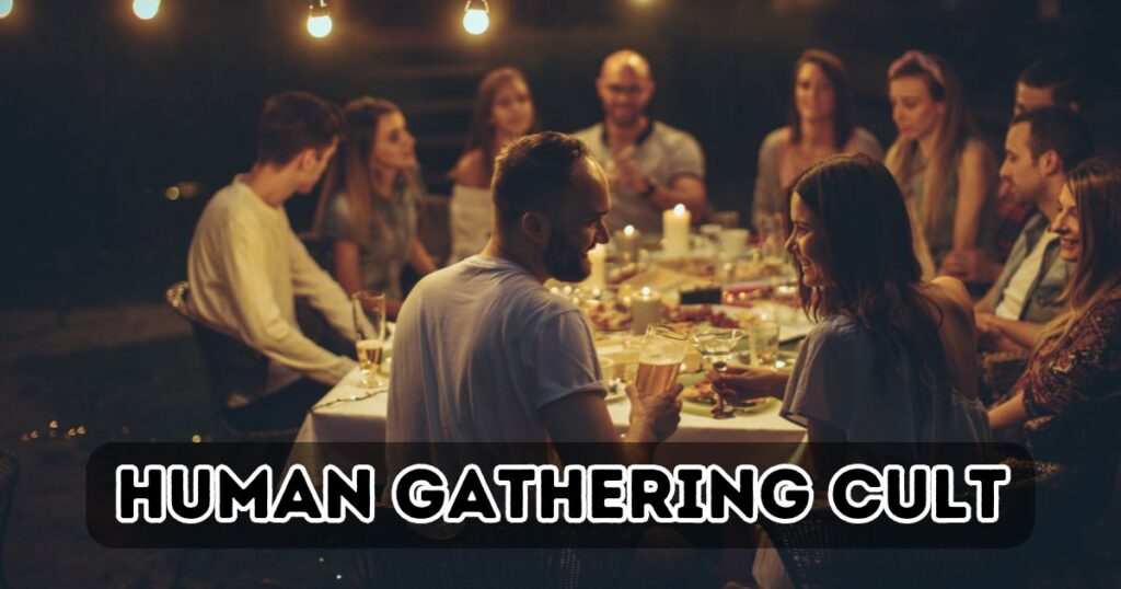 Human Gathering Cult