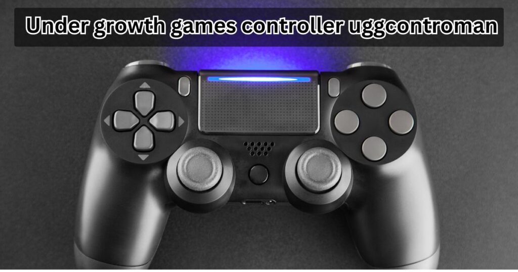 under growth games controller uggcontroman