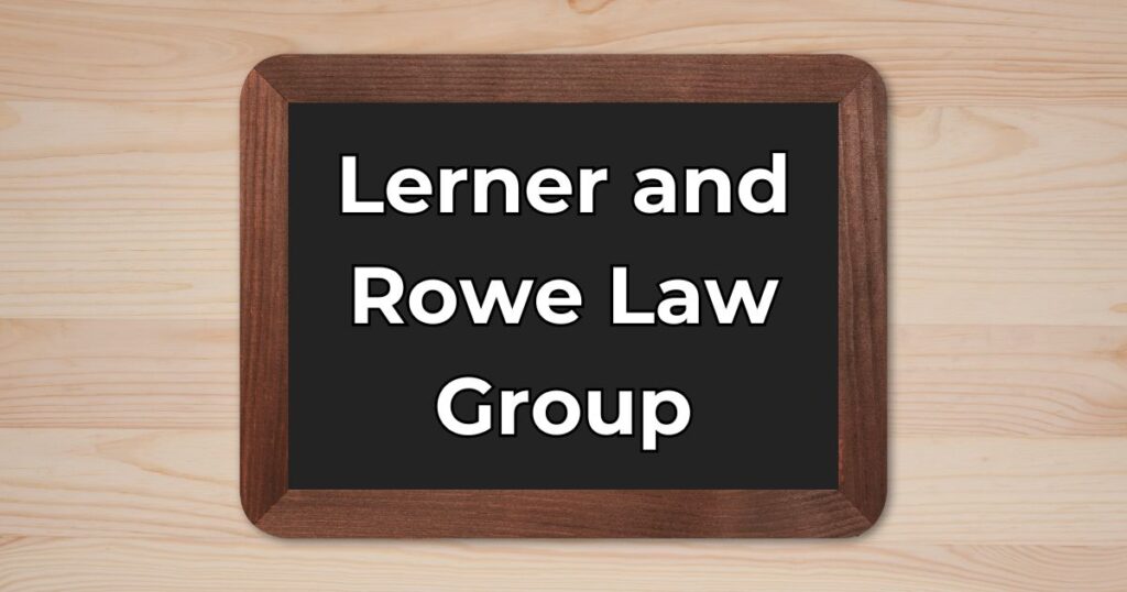 Lerner and Rowe Law Group